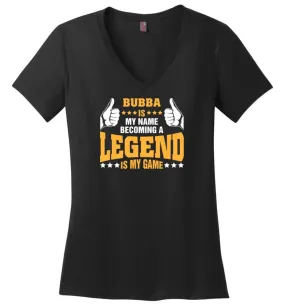 Abuelo Is My Name Becoming A Legend Is My Game Ladies V-Neck