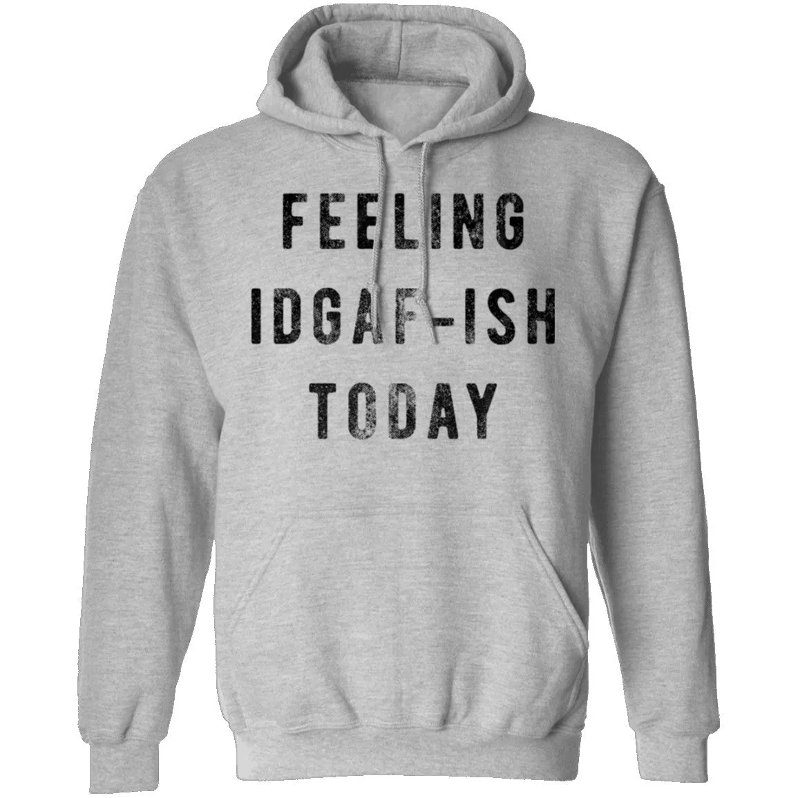 Feeling IDGAF-ish Today T-Shirt